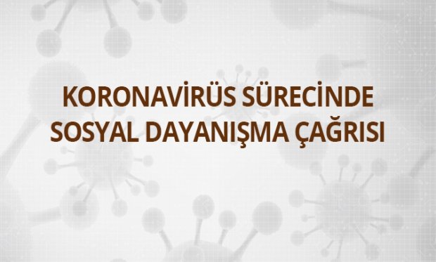 Koronavirüs Sürecinde Sosyal Dayanışma Çağrısı