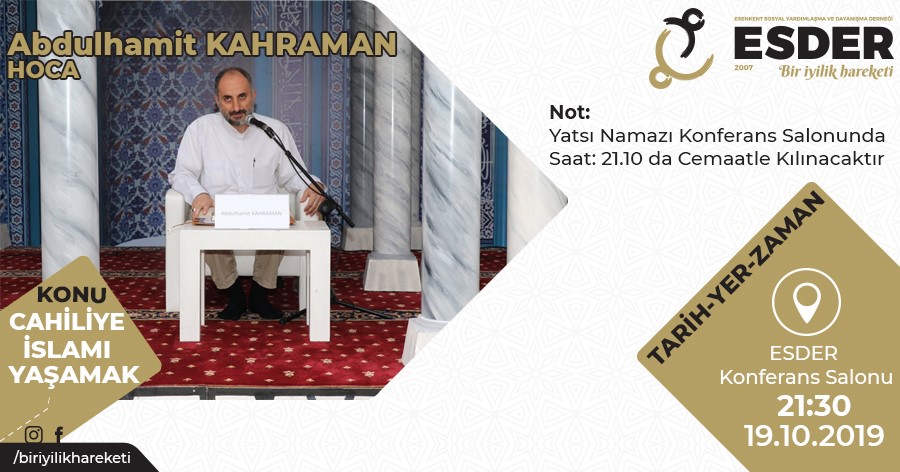 Abdulhamit KAHRAMAN ''Cumartesi Sohbet''lerinde