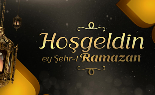 Hoşgeldin Ey Ramazan